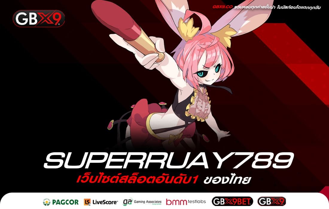 SUPERRUAY789